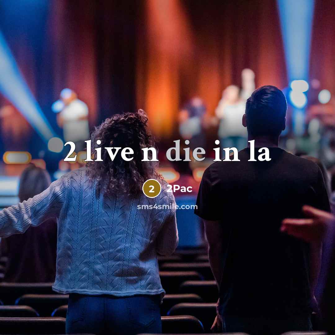 “2 live n die in la” quote by 2pac