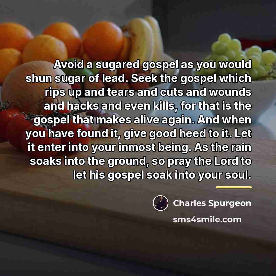 “Avoid a sugared gospel as you would shun sugar of…” quote by Charles Spurgeon
