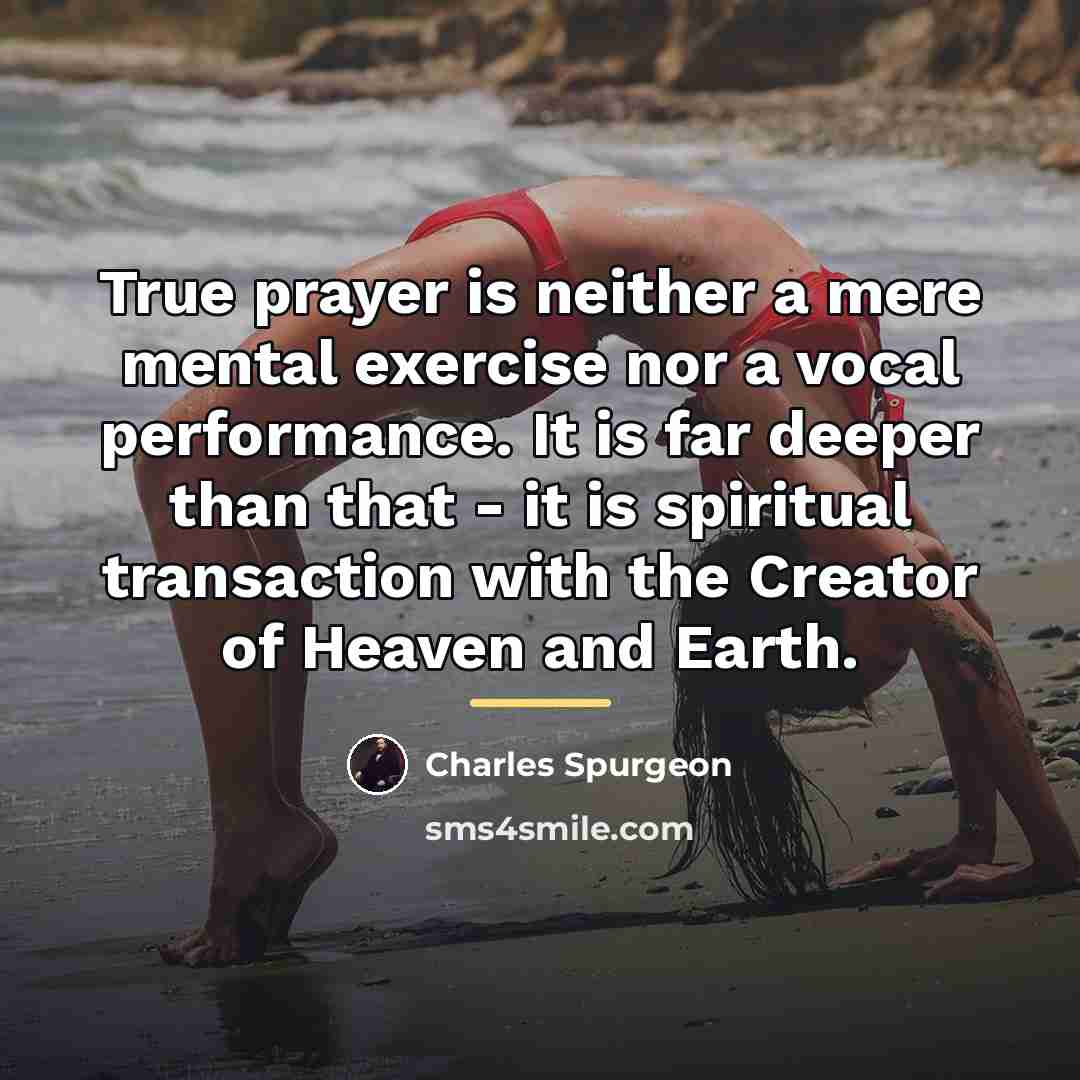“True prayer is neither a mere mental exercise nor a…” quote by Charles Spurgeon