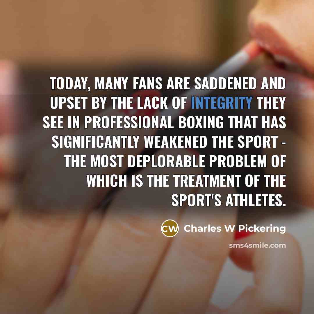 “Today, many fans are saddened and upset by the lack…” quote by Charles W Pickering