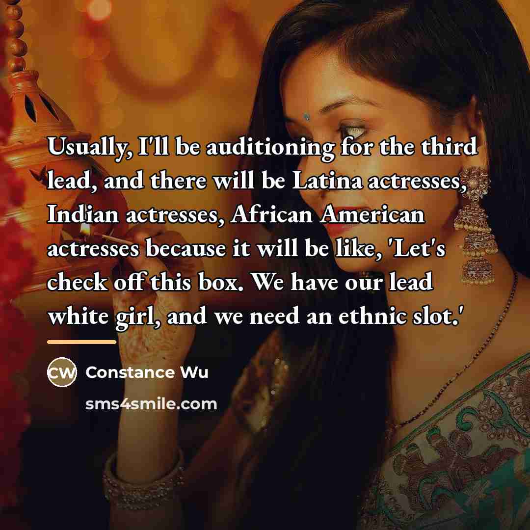 “Usually, I'll be auditioning for the third lead, and there…” quote by Constance Wu