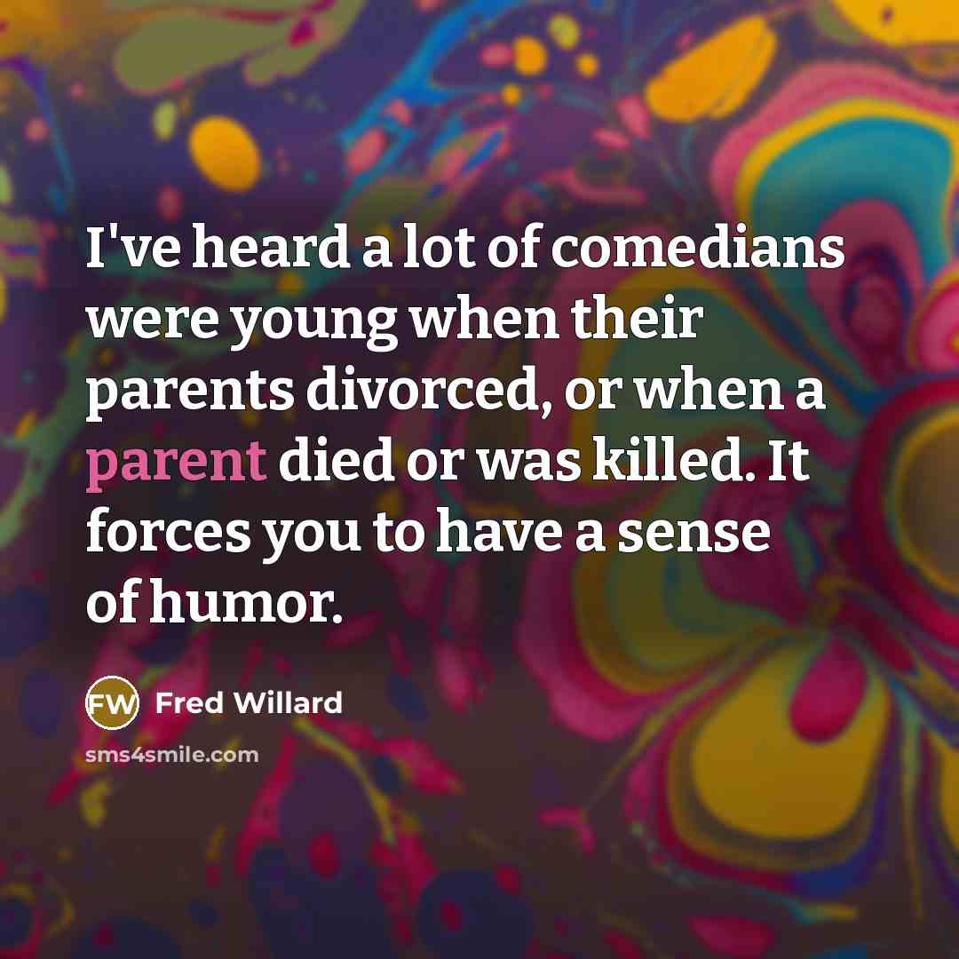 “I've heard a lot of comedians were young when their…” quote by Fred Willard