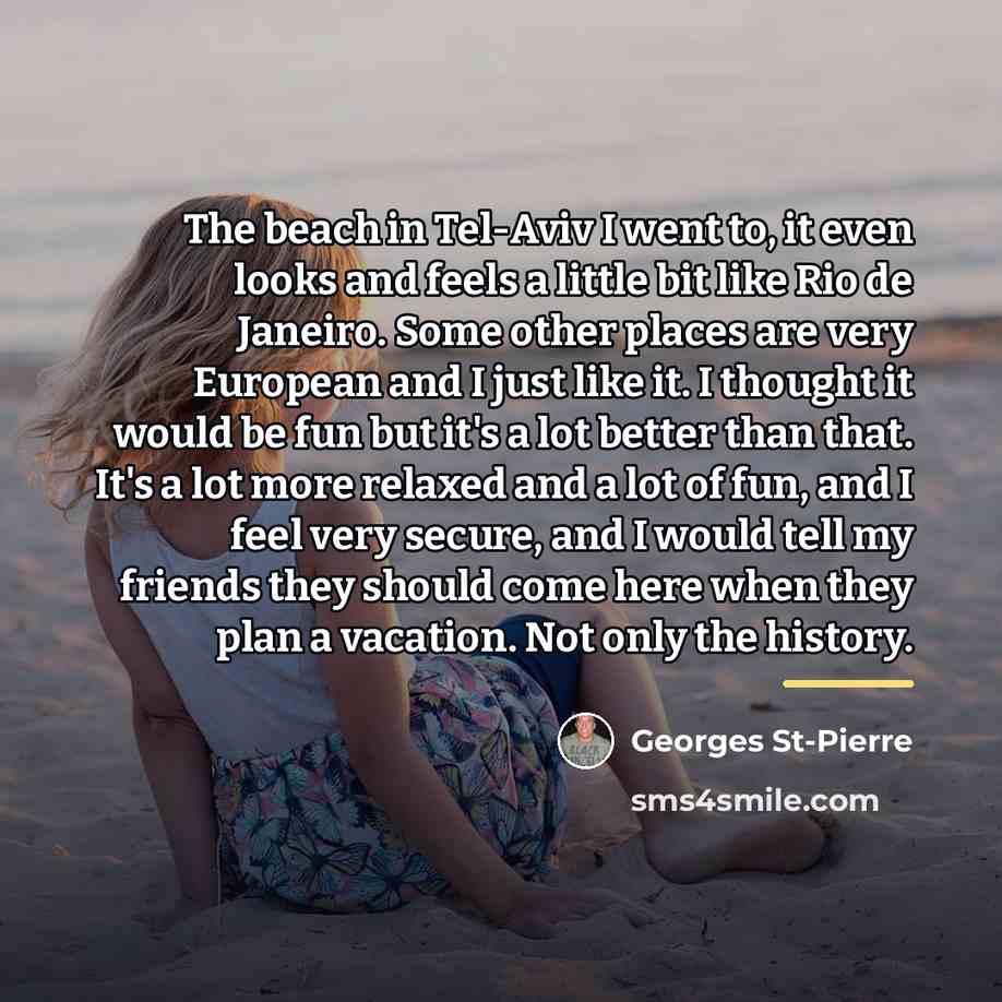 “The beach in Tel-Aviv I went to, it even looks…” quote by Georges St-Pierre
