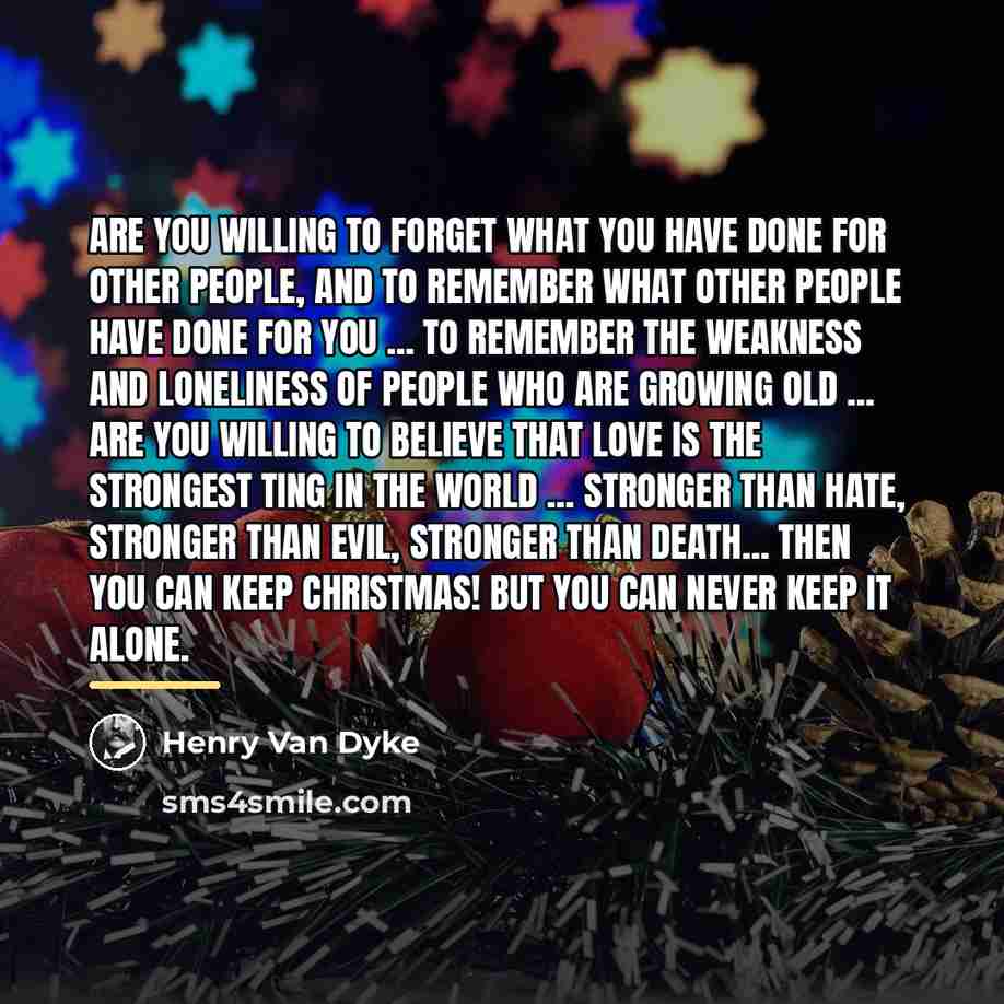 “Are you willing to forget what you have done for…” quote by Henry Van Dyke