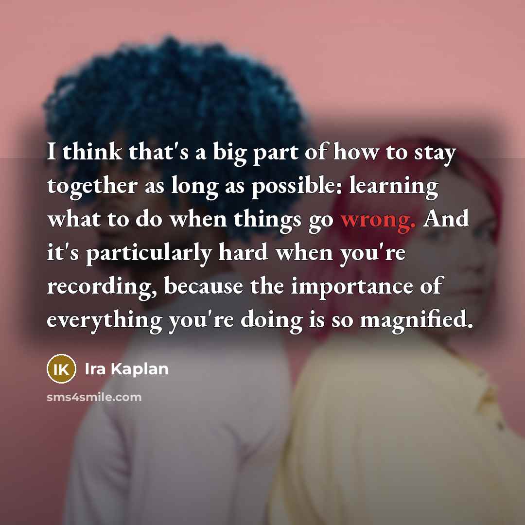 “I think that's a big part of how to stay…” quote by Ira Kaplan
