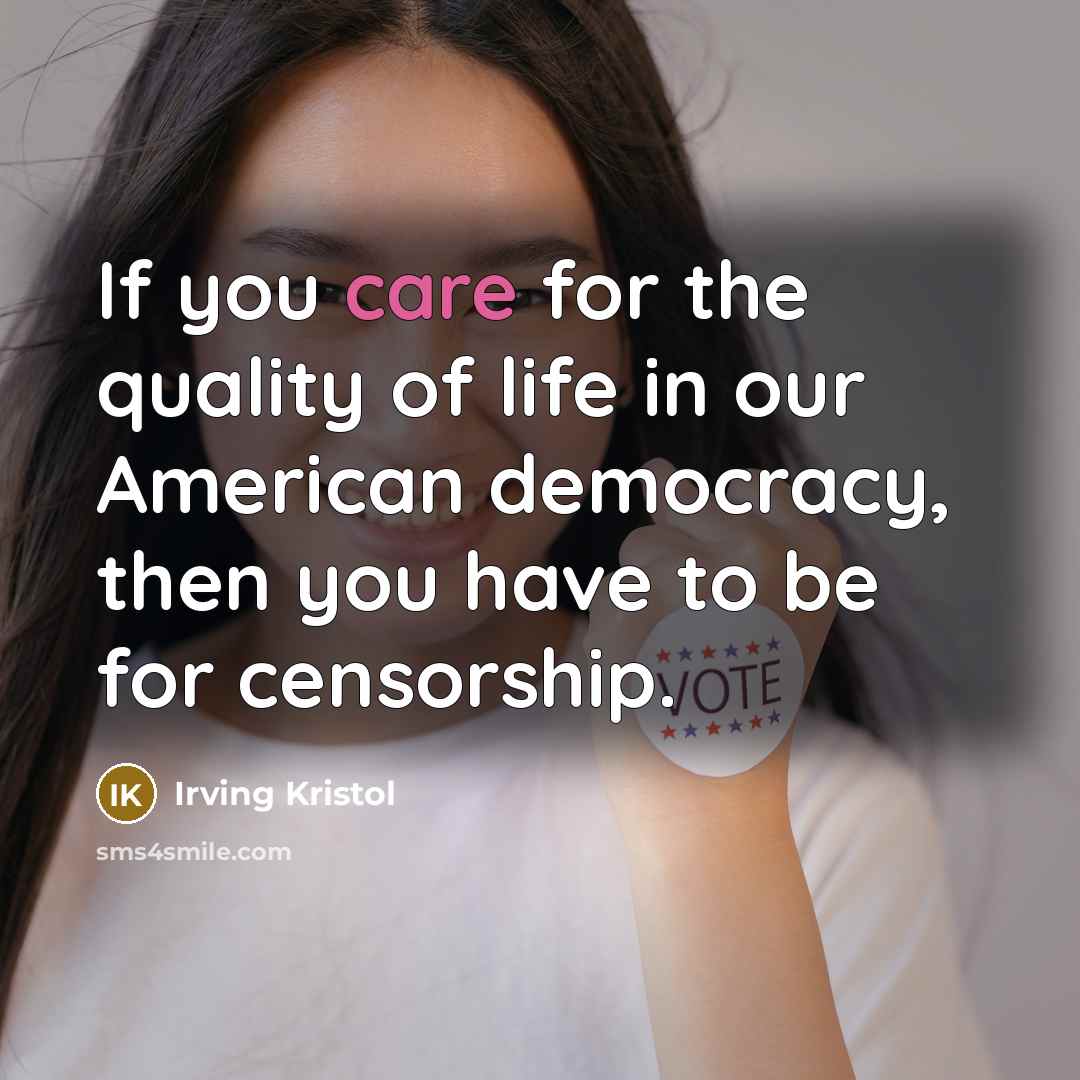 “If you care for the quality of life in our…” quote by Irving Kristol