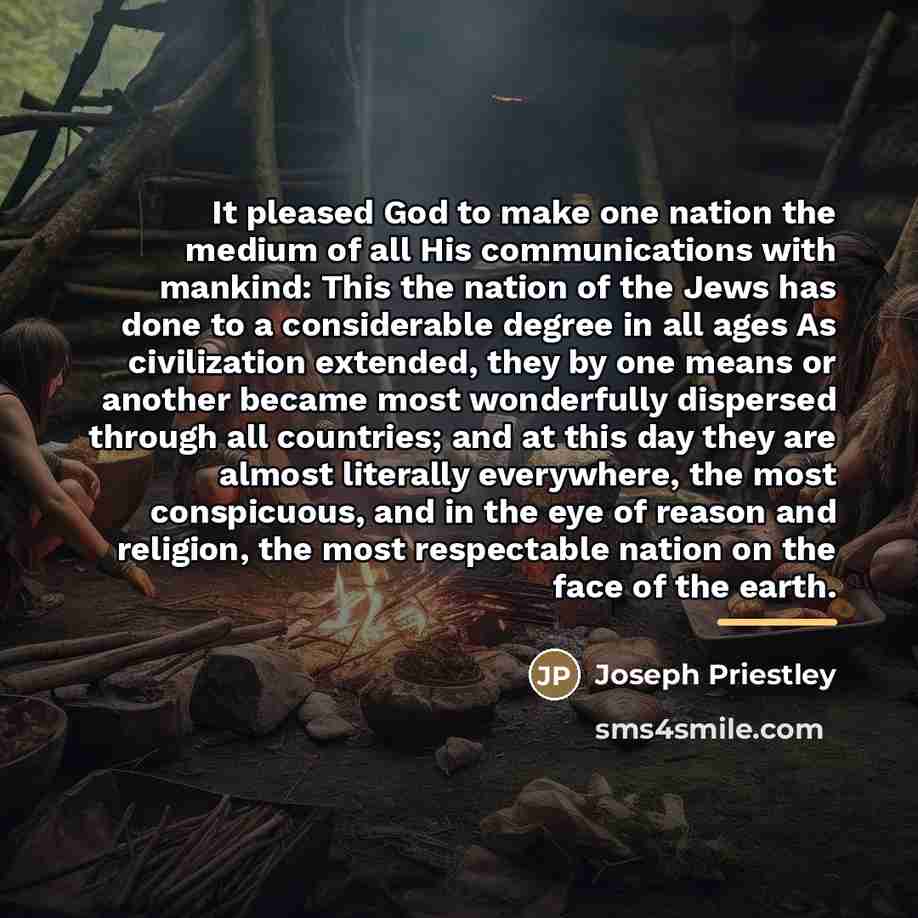“It pleased God to make one nation the medium of…” quote by Joseph Priestley