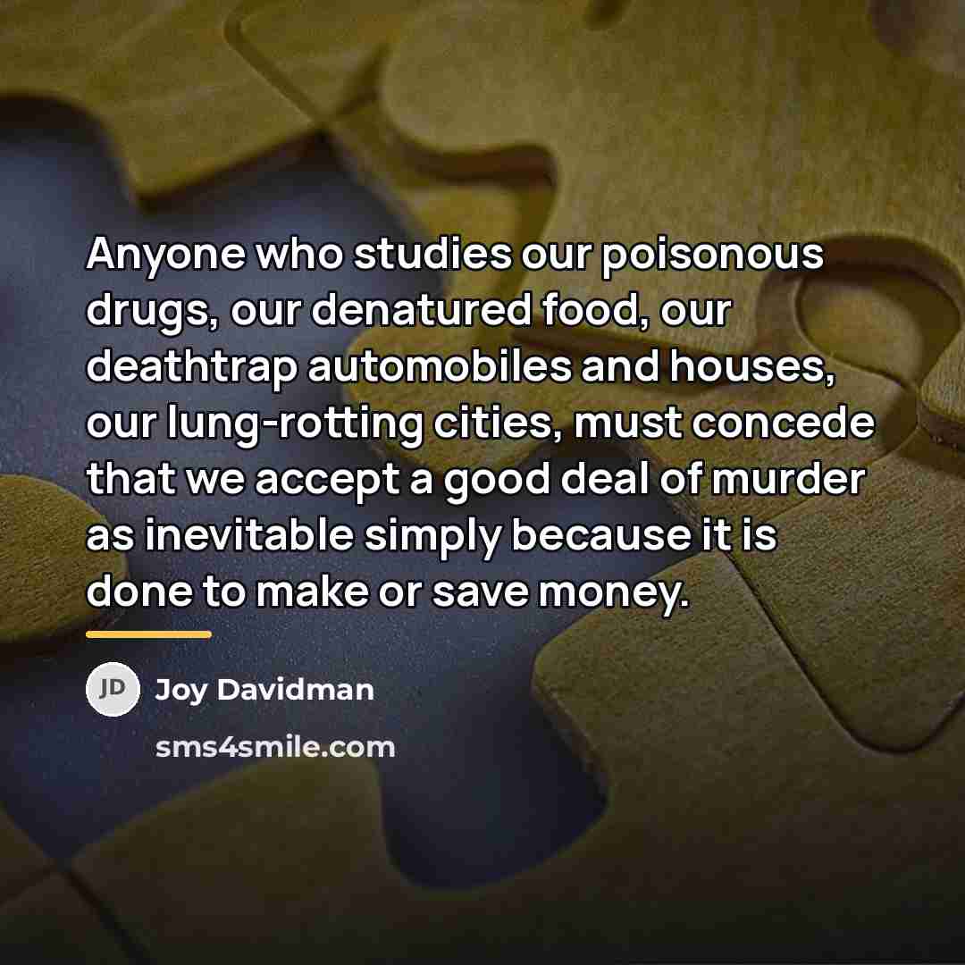 “Anyone who studies our poisonous drugs, our denatured food, our…” quote by Joy Davidman