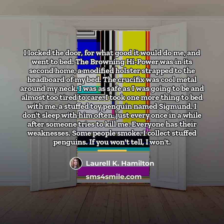 “I locked the door, for what good it would do…” quote by Laurell K. Hamilton