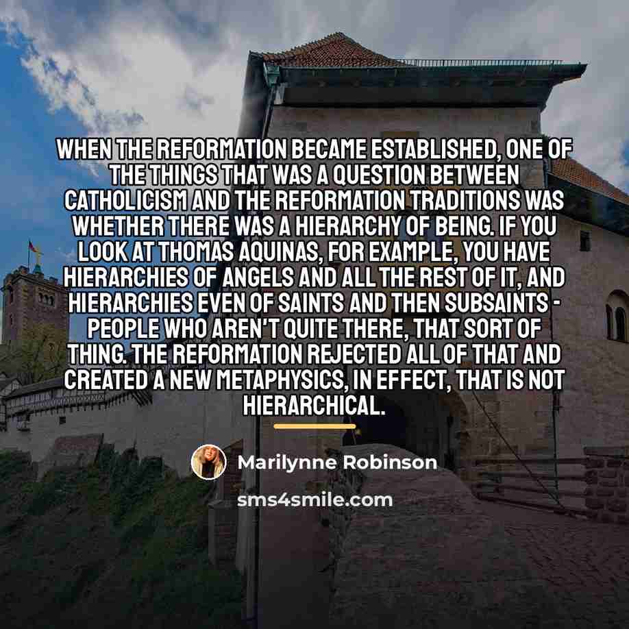 “When the Reformation became established, one of the things that…” quote by Marilynne Robinson