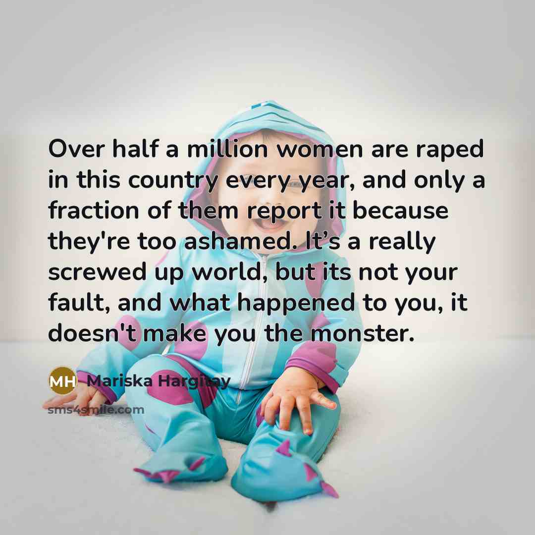 “Over half a million women are raped in this country…” quote by Mariska Hargitay