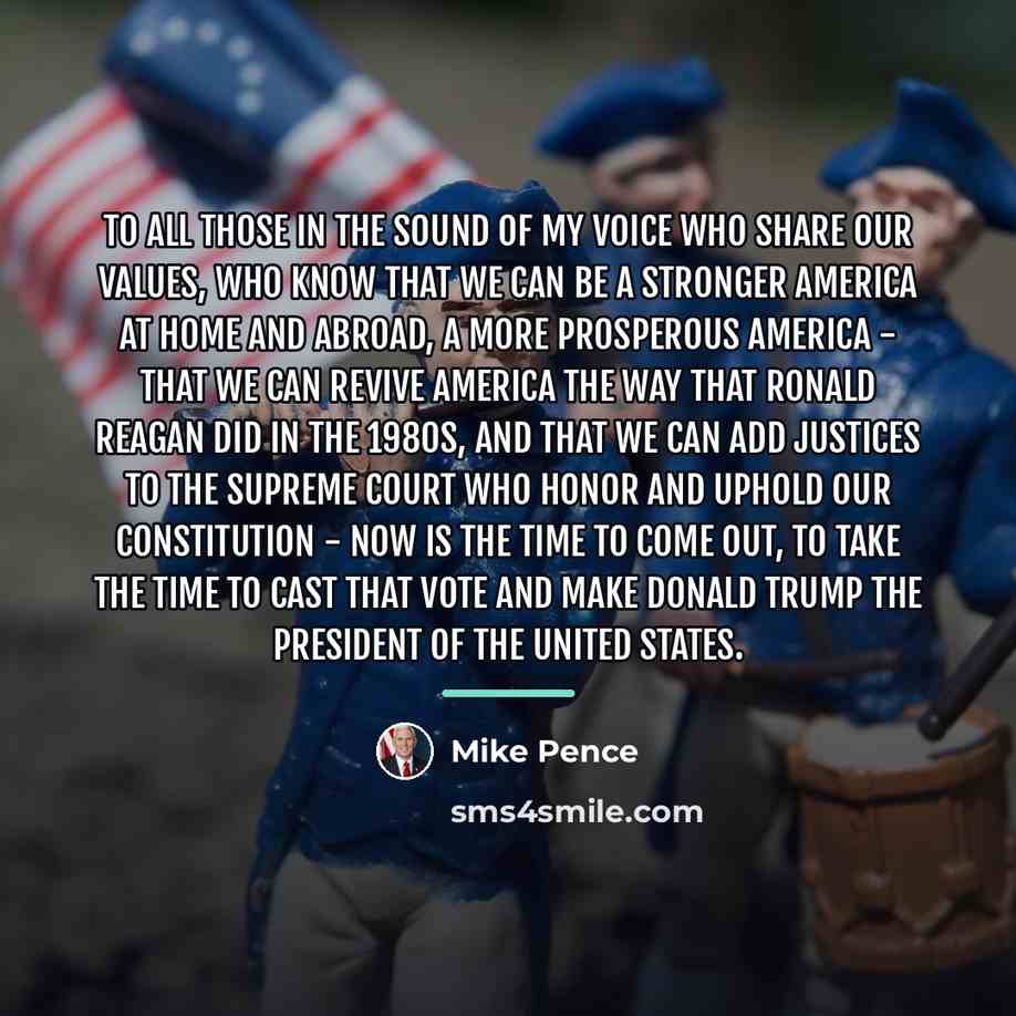 “To all those in the sound of my voice who…” quote by Mike Pence