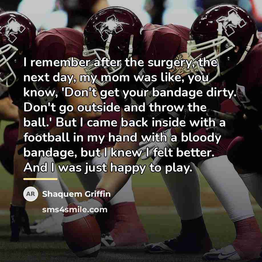 “I remember after the surgery, the next day, my mom…” quote by Shaquem Griffin