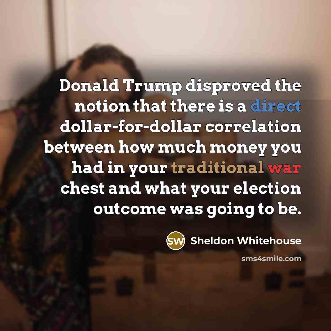 “Donald Trump disproved the notion that there is a direct…” quote by Sheldon Whitehouse