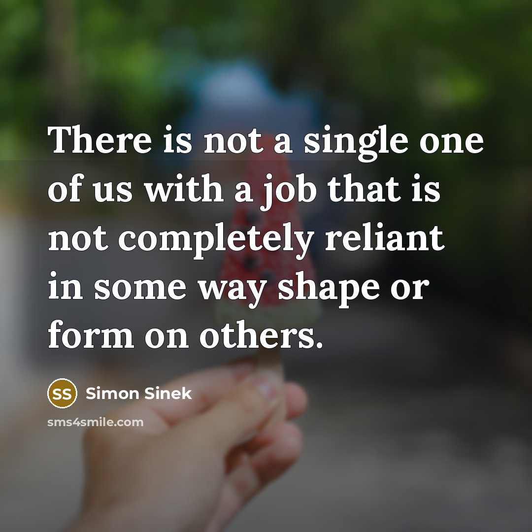 “There is not a single one of us with a…” quote by Simon Sinek