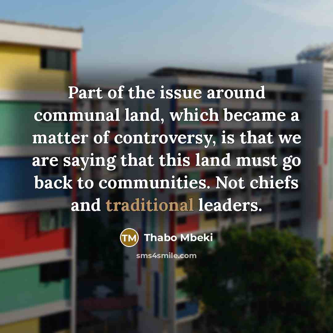 “Part of the issue around communal land, which became a…” quote by Thabo Mbeki