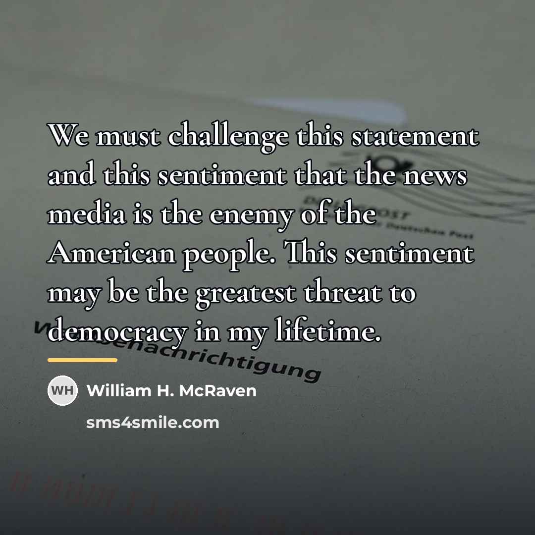 “We must challenge this statement and this sentiment that the…” quote by William H. McRaven