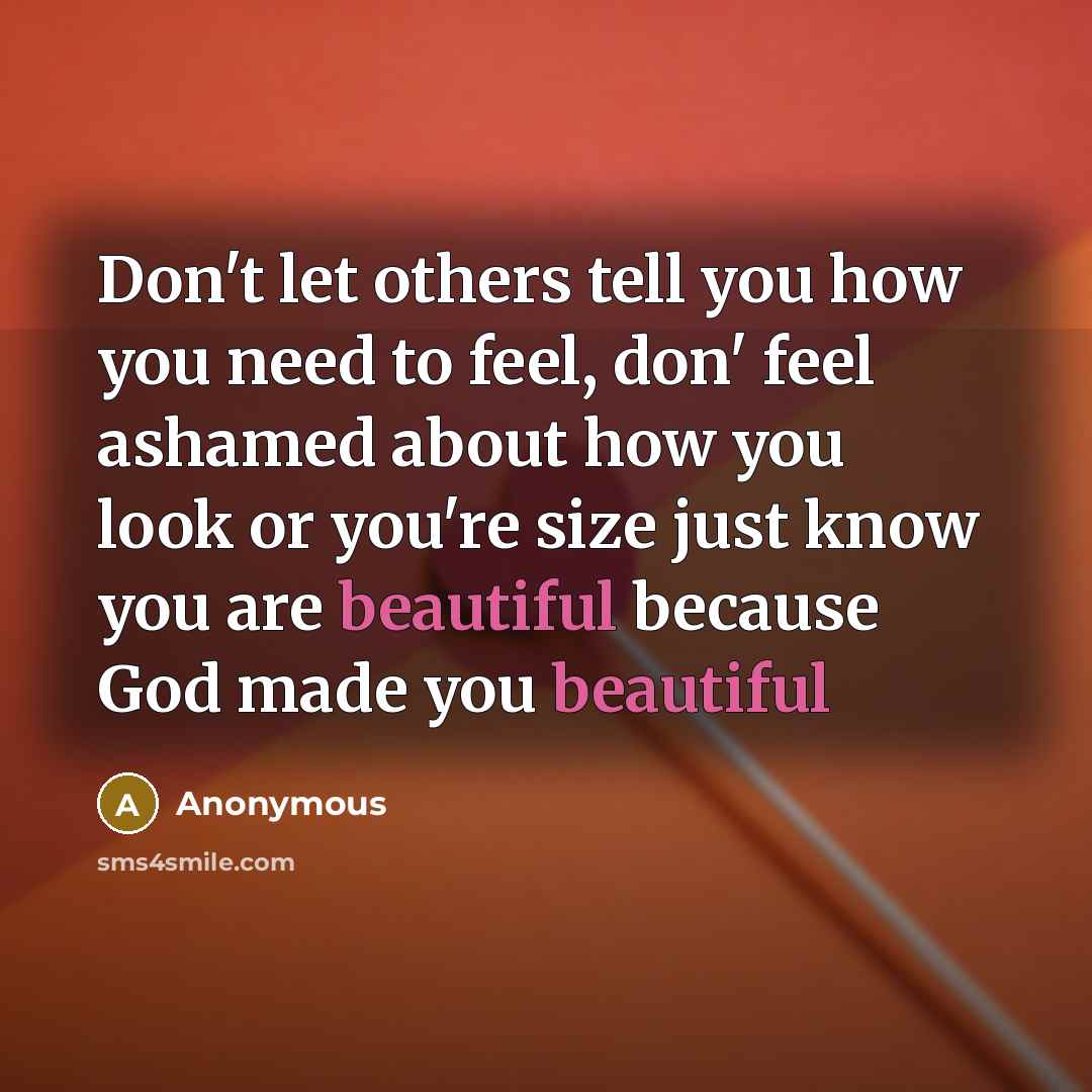 “Don't let others tell you how you need to feel,…” quote by Anonymous