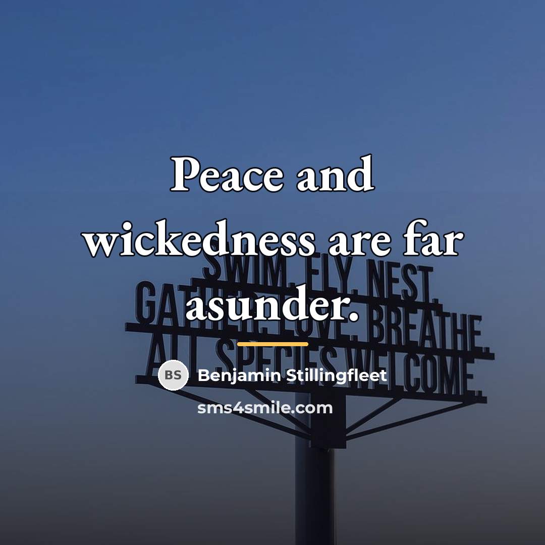“Peace and wickedness are far asunder.…” quote by Benjamin Stillingfleet