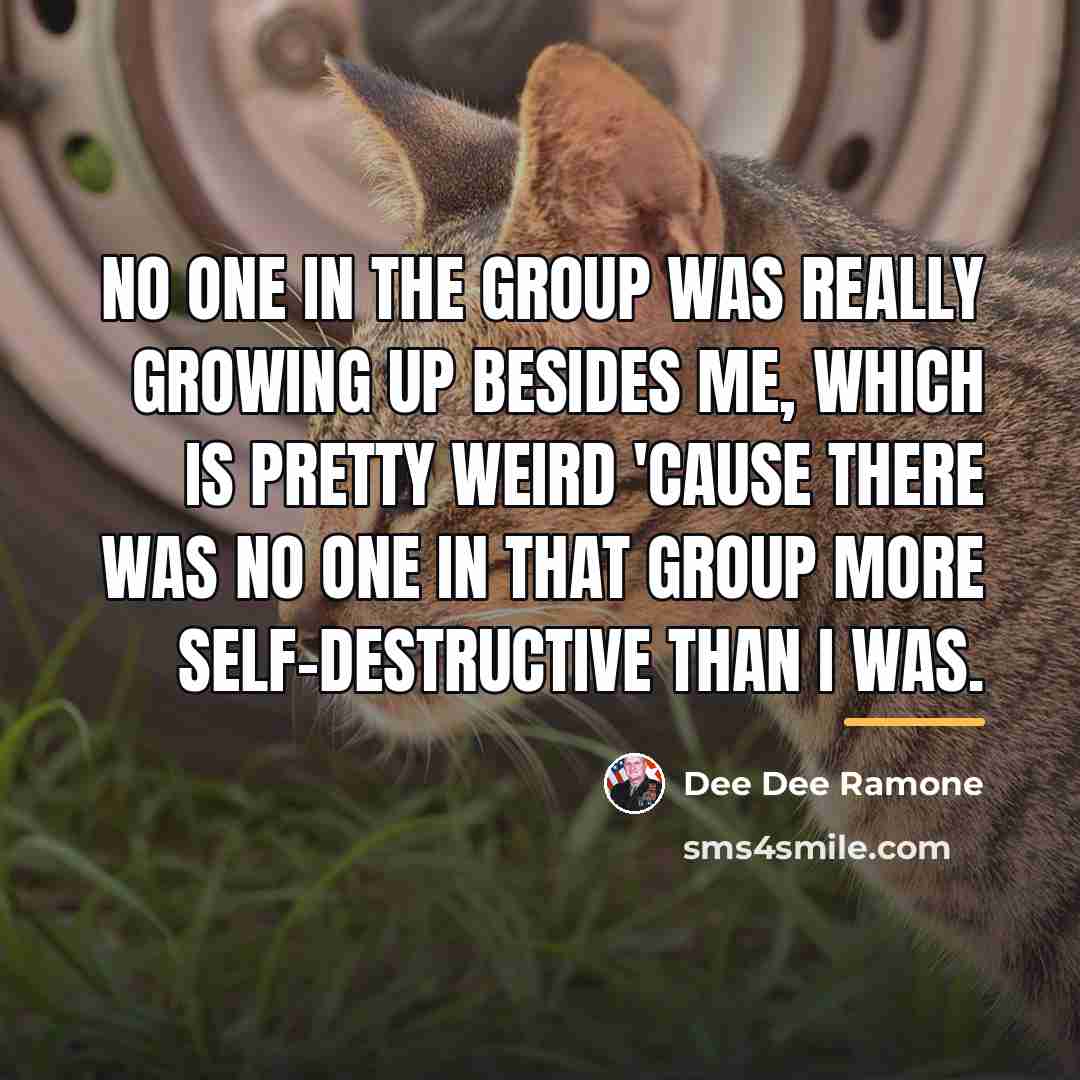 “No one in the group was really growing up besides…” quote by Dee Dee Ramone