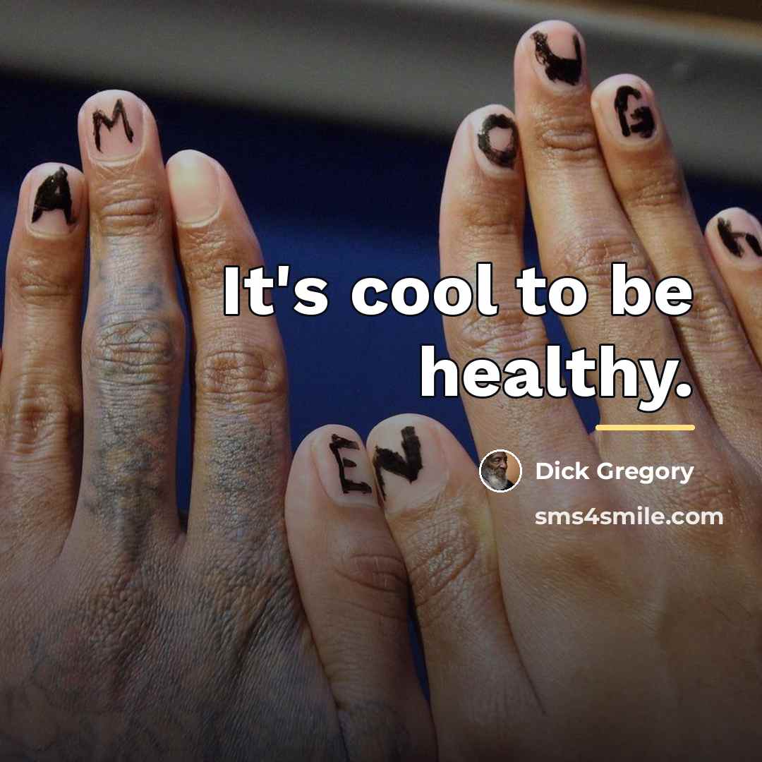 “It's cool to be healthy.…” quote by Dick Gregory