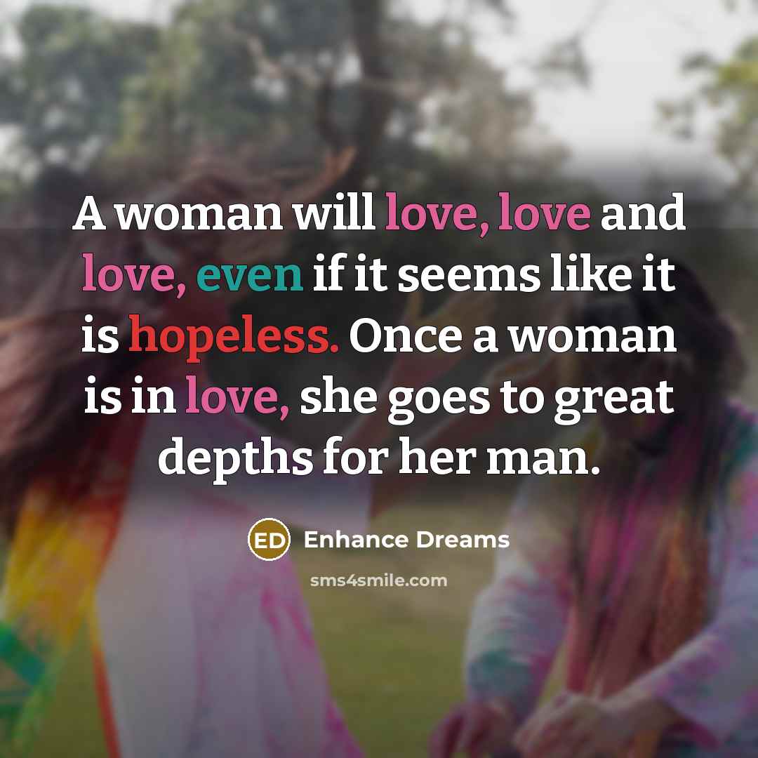 “A woman will love, love and love, even if it…” quote by Enhance Dreams