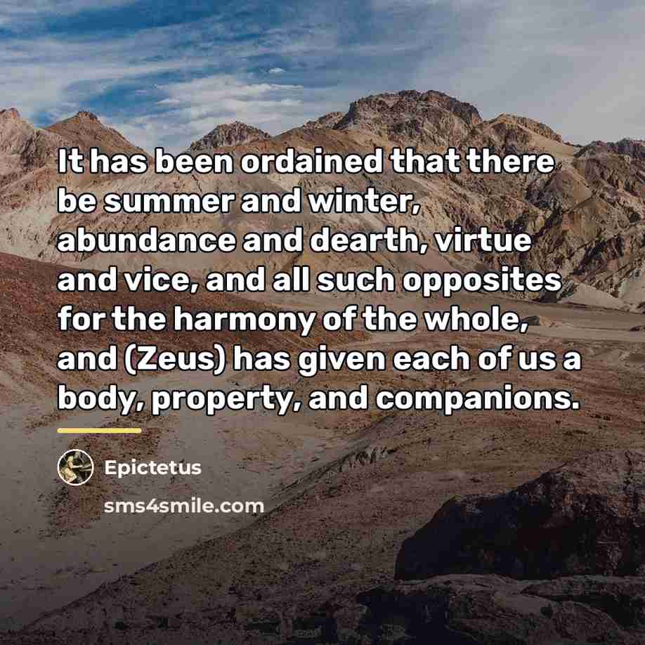“It has been ordained that there be summer and winter,…” quote by Epictetus