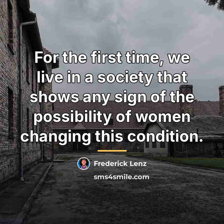 “For the first time, we live in a society that…” quote by Frederick Lenz
