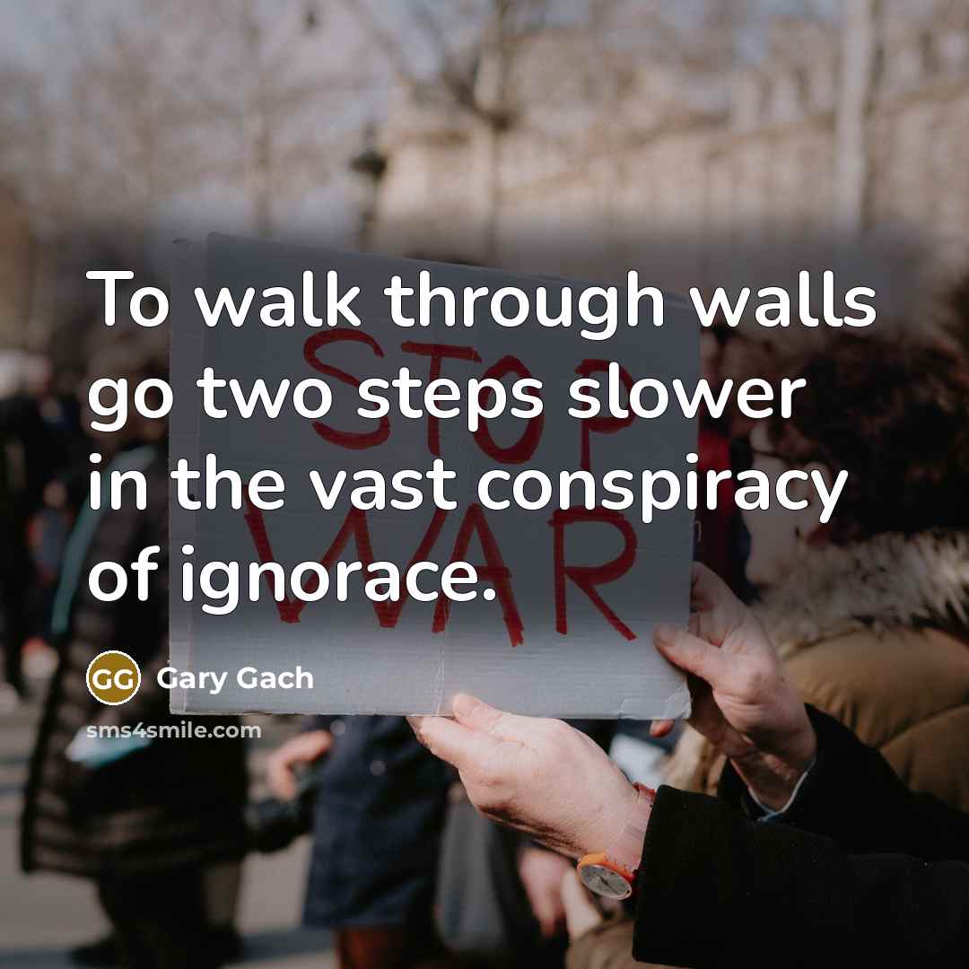 “To walk through walls go two steps slower in the…” quote by Gary Gach