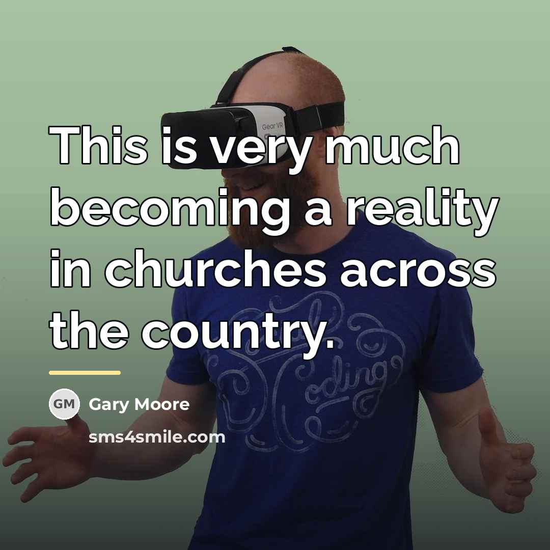 “This is very much becoming a reality in churches across…” quote by Gary Moore