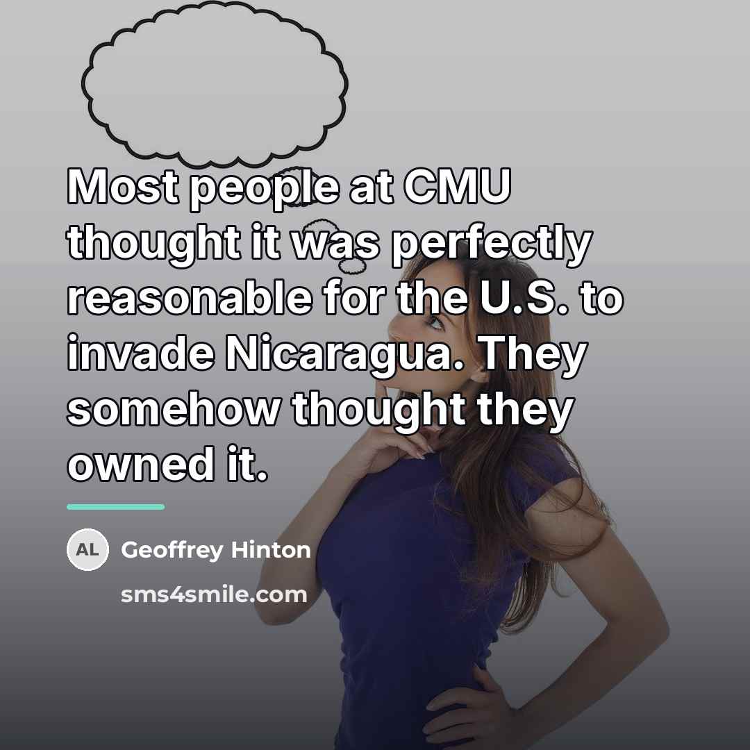 “Most people at CMU thought it was perfectly reasonable for…” quote by Geoffrey Hinton