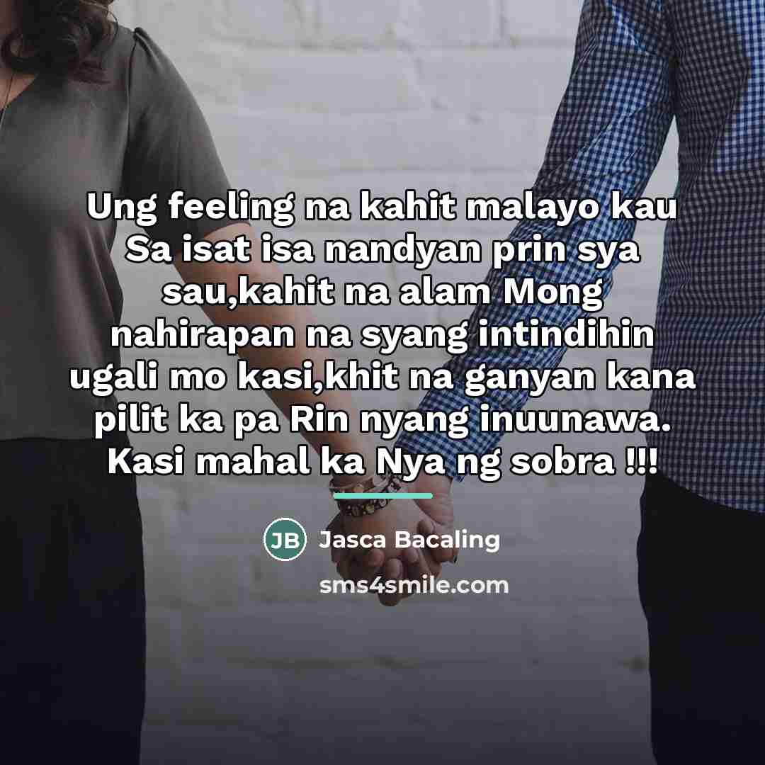 “Ung feeling na kahit malayo kau Sa isat isa nandyan…” quote by Jasca Bacaling