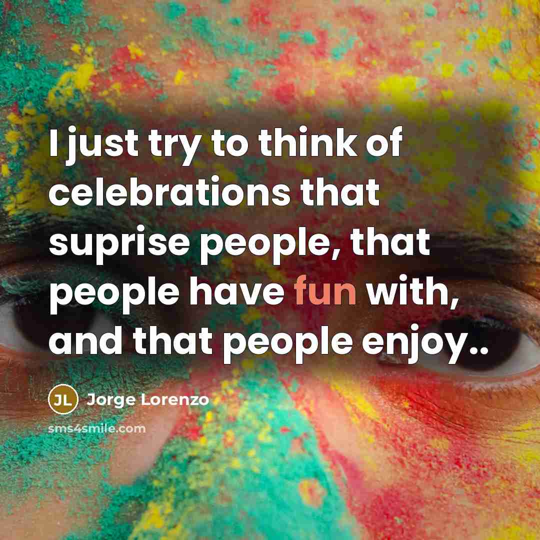 “I just try to think of celebrations that suprise people,…” quote by Jorge Lorenzo
