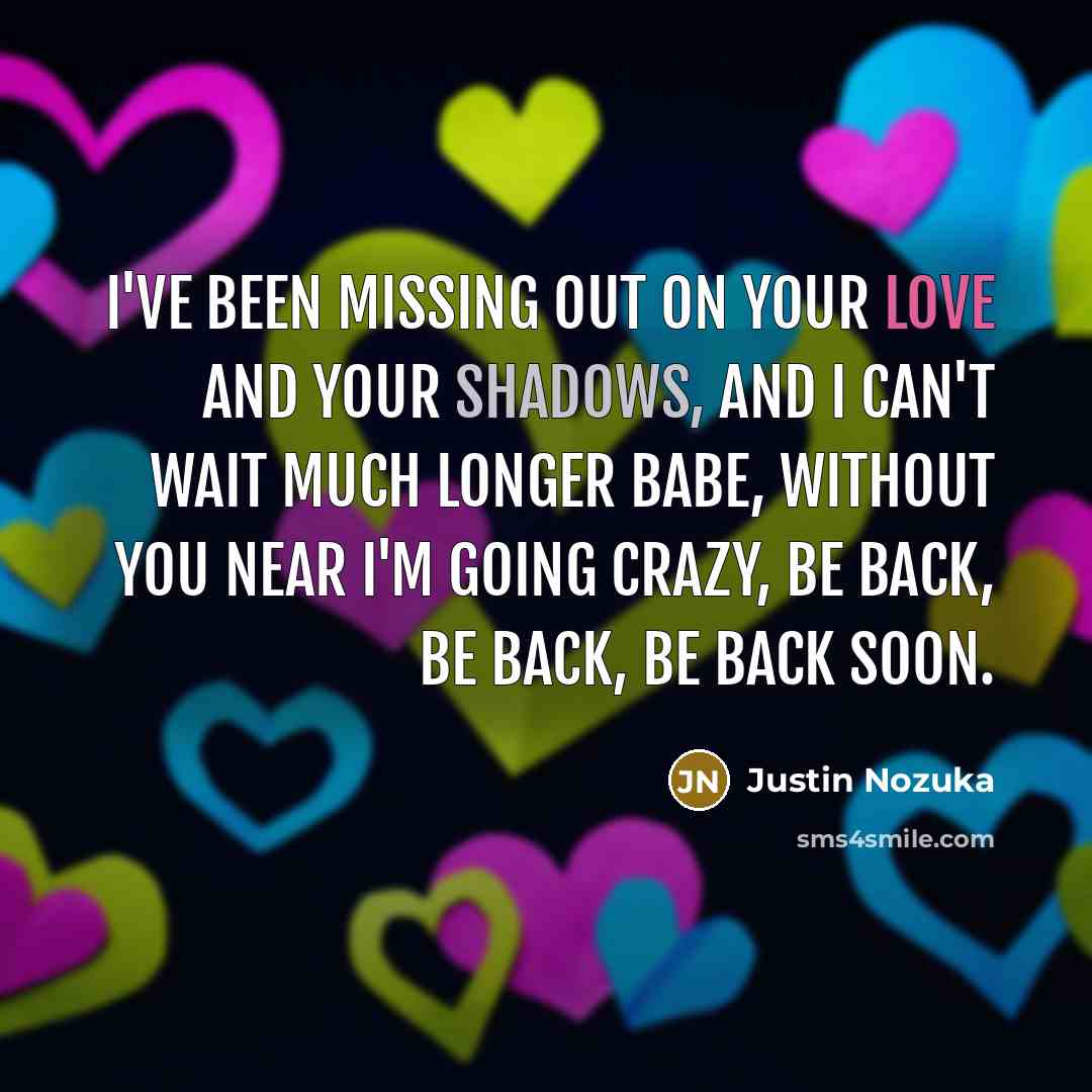 “I've been missing out on your love and your shadows,…” quote by Justin Nozuka