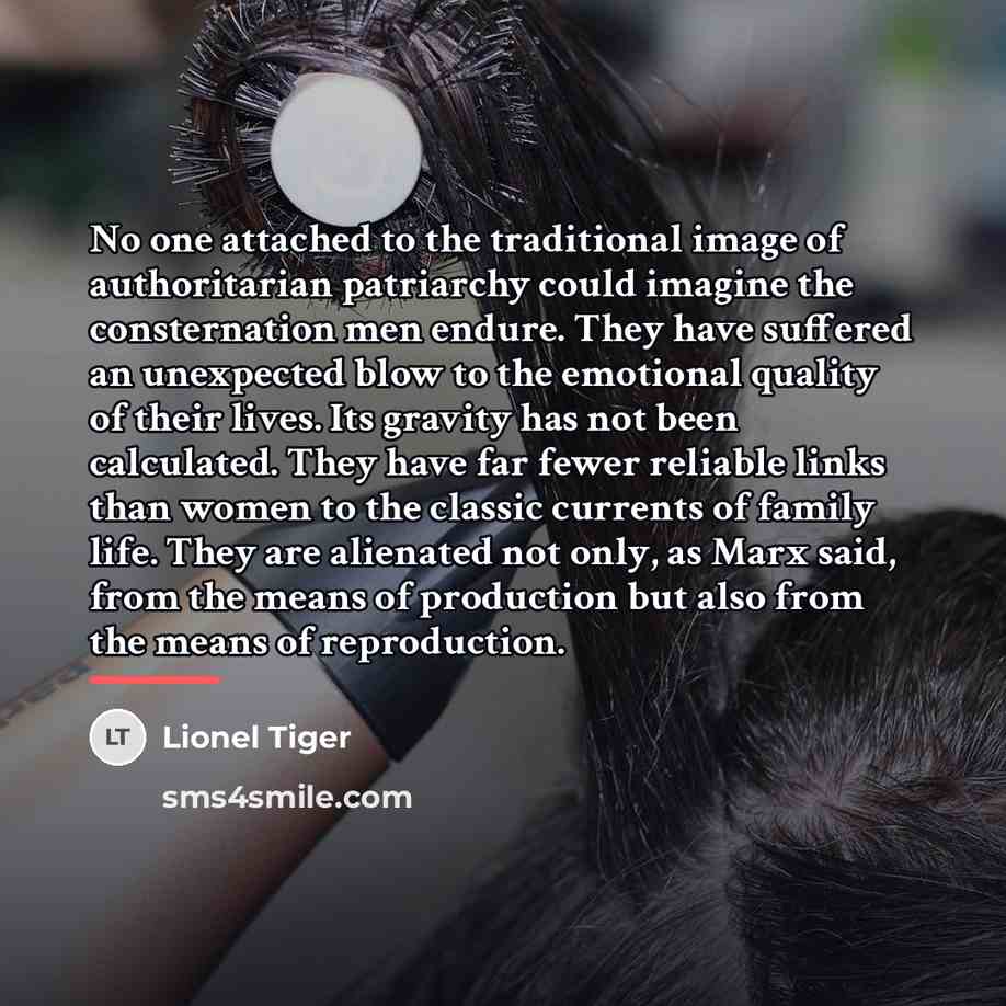 “No one attached to the traditional image of authoritarian patriarchy…” quote by Lionel Tiger