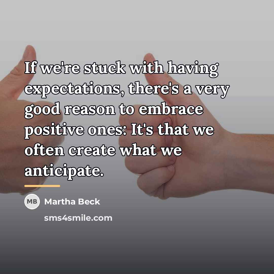 “If we're stuck with having expectations, there's a very good…” quote by Martha Beck