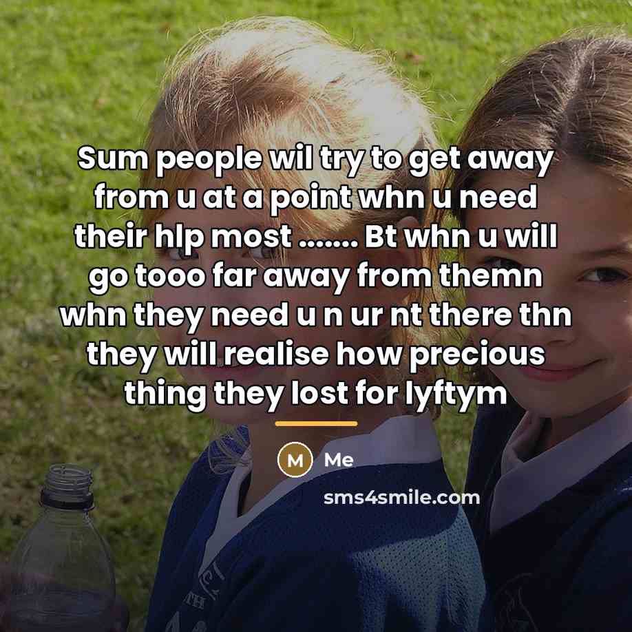 “Sum people wil try to get away from u at…” quote by Me