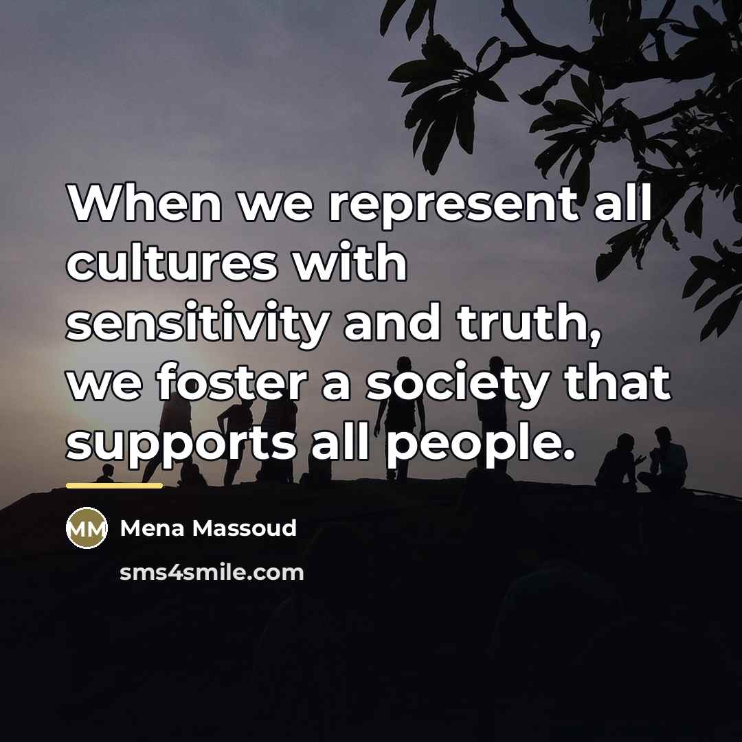 “When we represent all cultures with sensitivity and truth, we…” quote by Mena Massoud