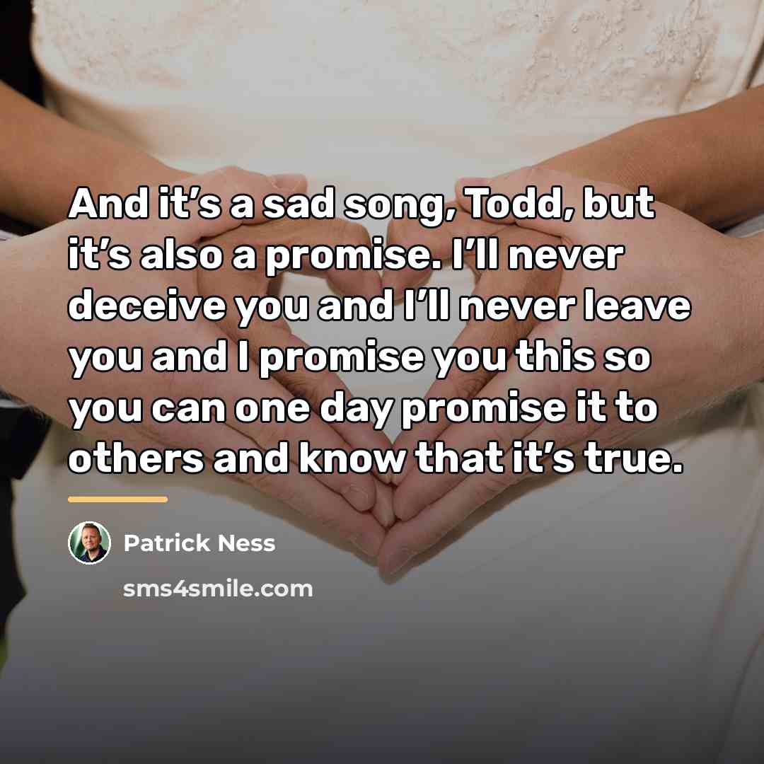 “And it’s a sad song, Todd, but it’s also a…” quote by Patrick Ness