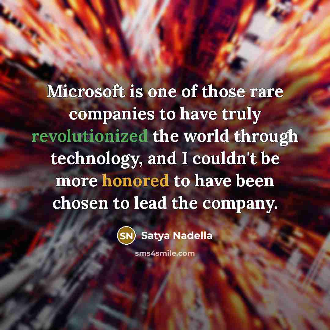 “Microsoft is one of those rare companies to have truly…” quote by Satya Nadella