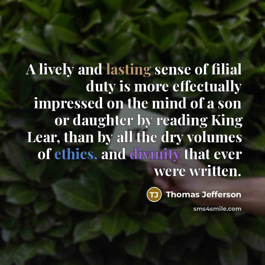 “A lively and lasting sense of filial duty is more…” quote by Thomas Jefferson