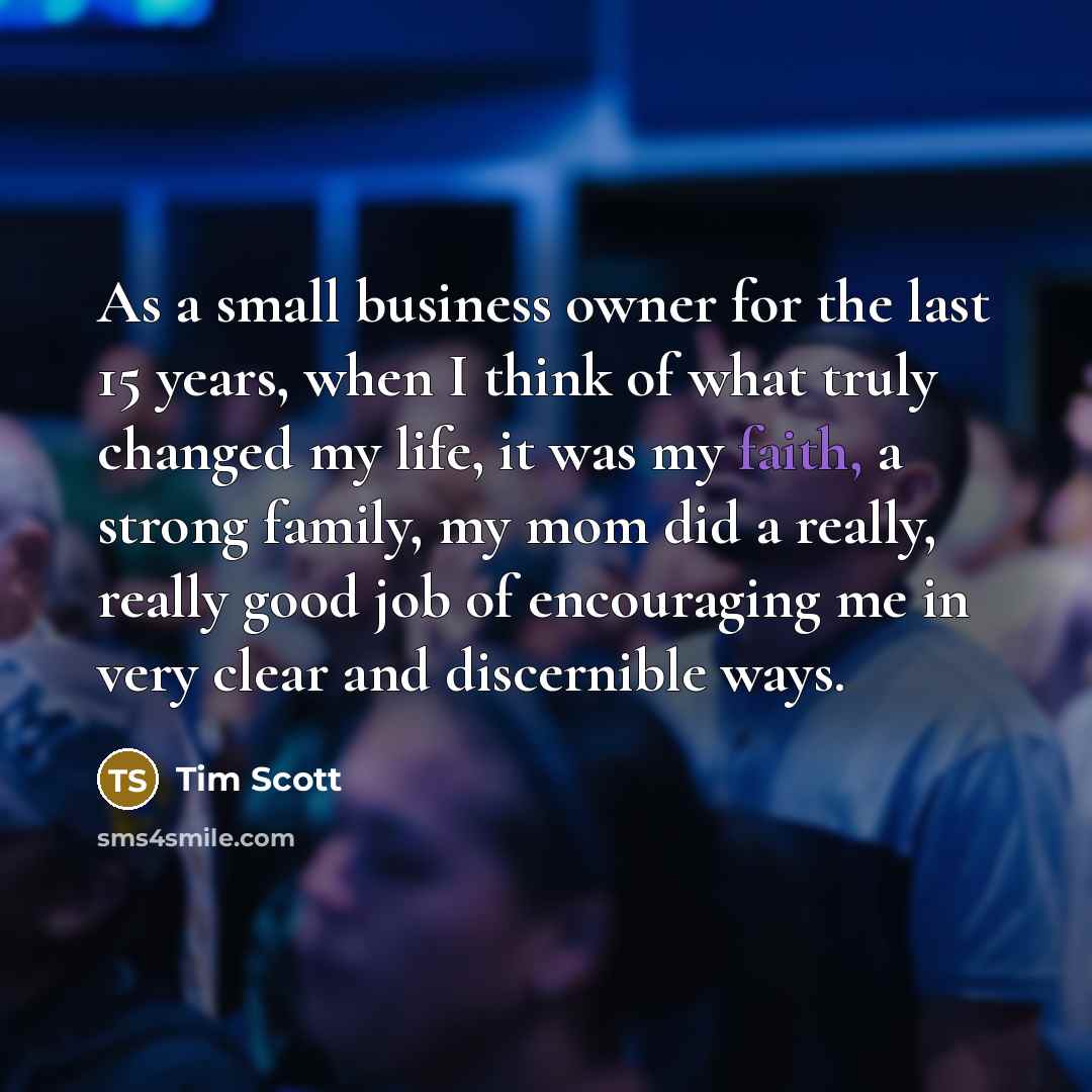 “As a small business owner for the last 15 years,…” quote by Tim Scott