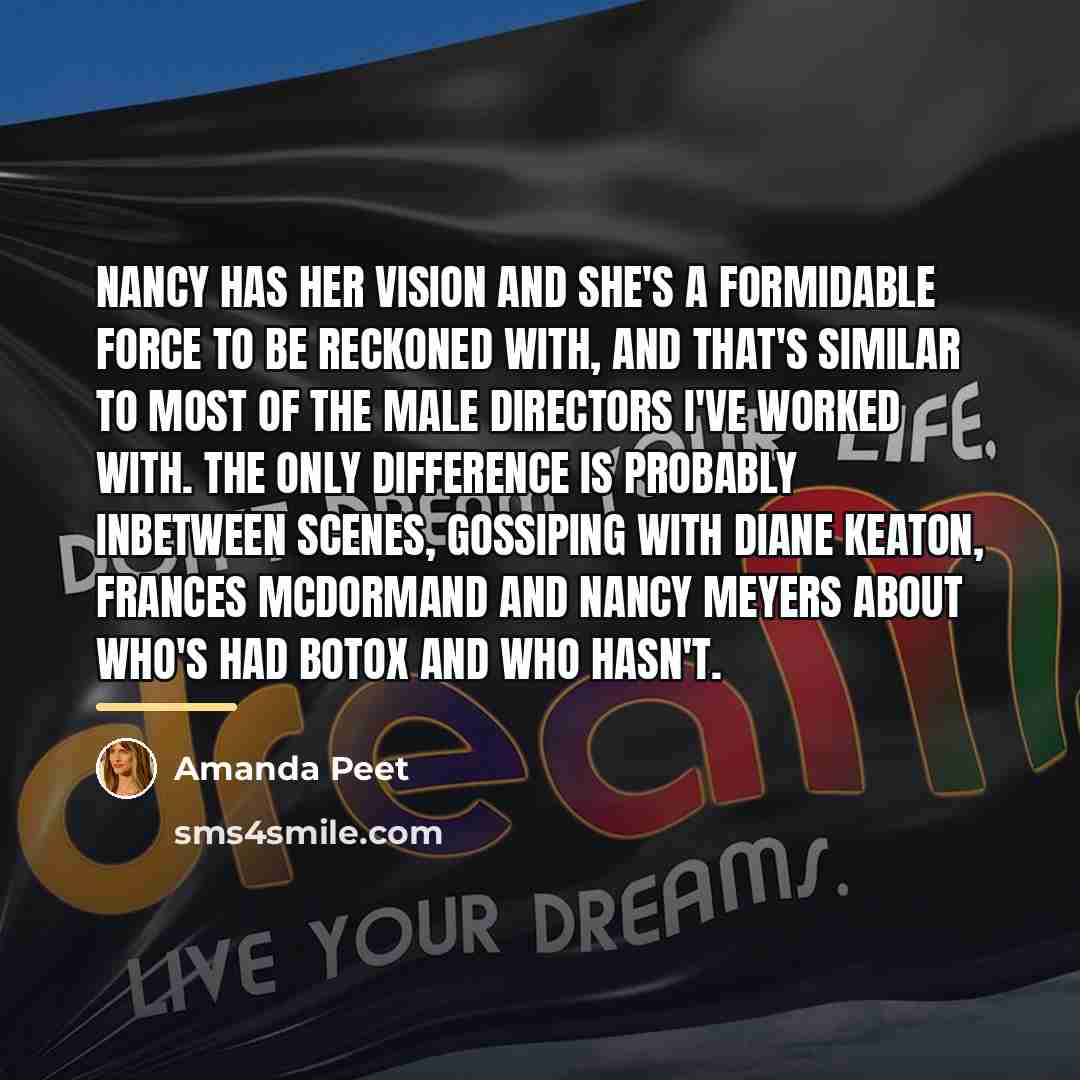 “Nancy has her vision and she's a formidable force to…” quote by Amanda Peet