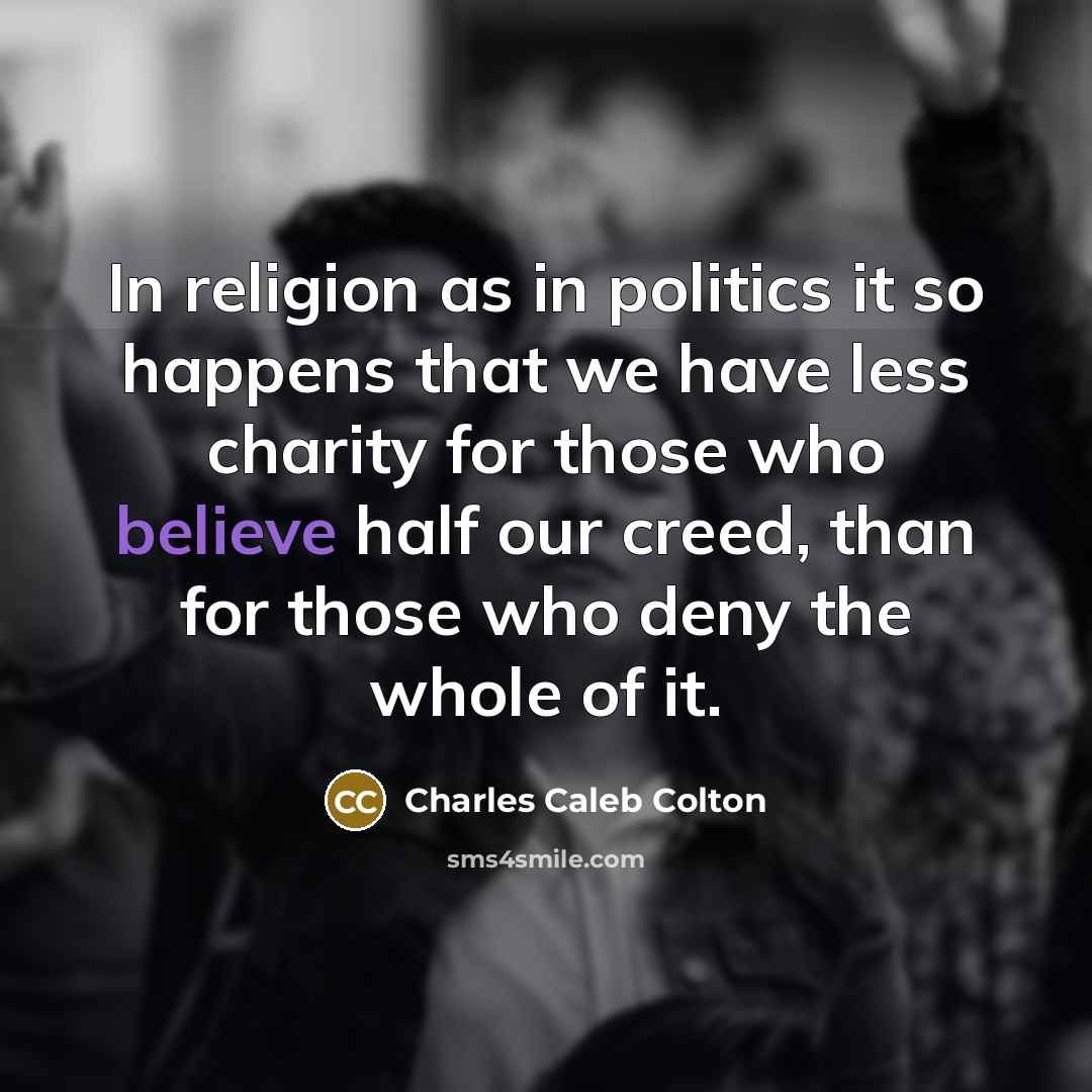 “In religion as in politics it so happens that we…” quote by Charles Caleb Colton
