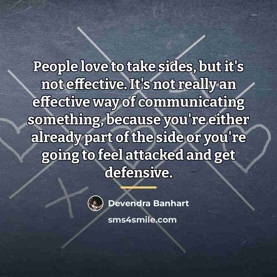 “People love to take sides, but it's not effective. It's…” quote by Devendra Banhart