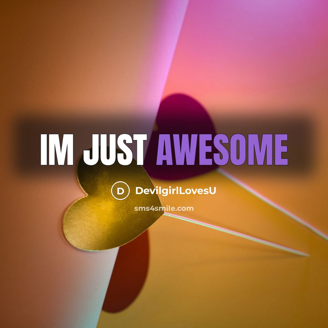“Im just awesome” quote by DevilgirlLovesU