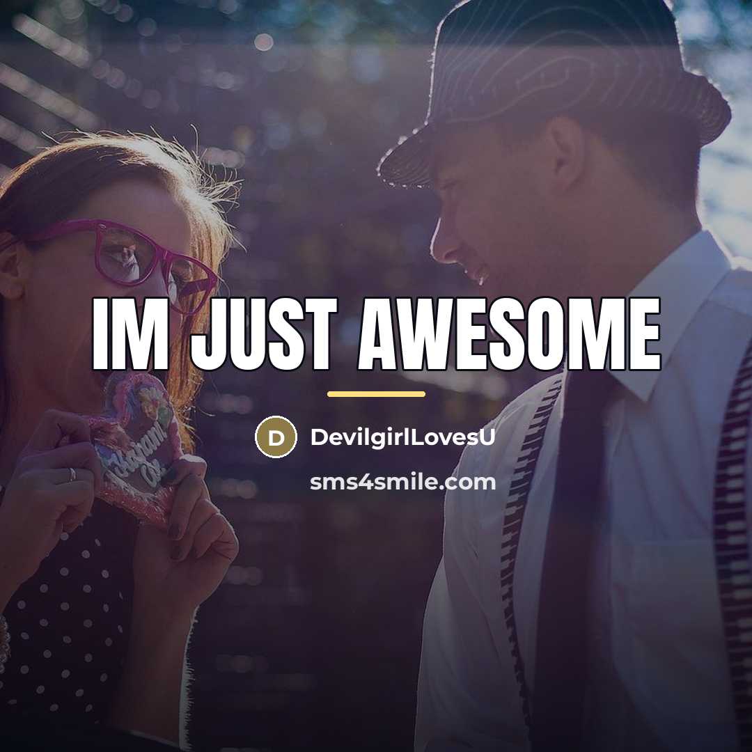 “Im just awesome…” quote by DevilgirlLovesU