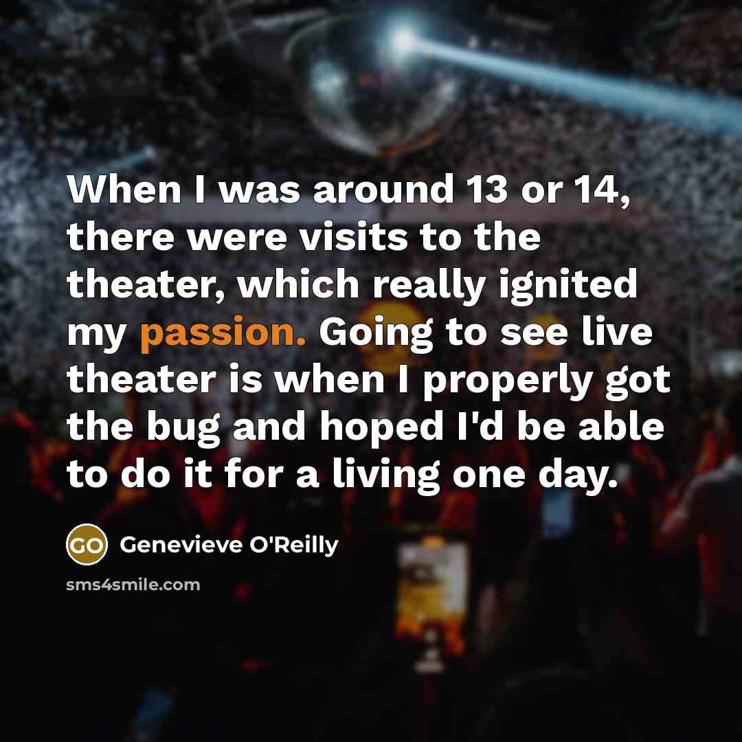 “When I was around 13 or 14, there were visits…” quote by Genevieve O'Reilly