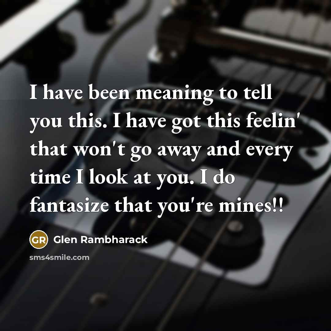 “I have been meaning to tell you this. I have…” quote by Glen Rambharack