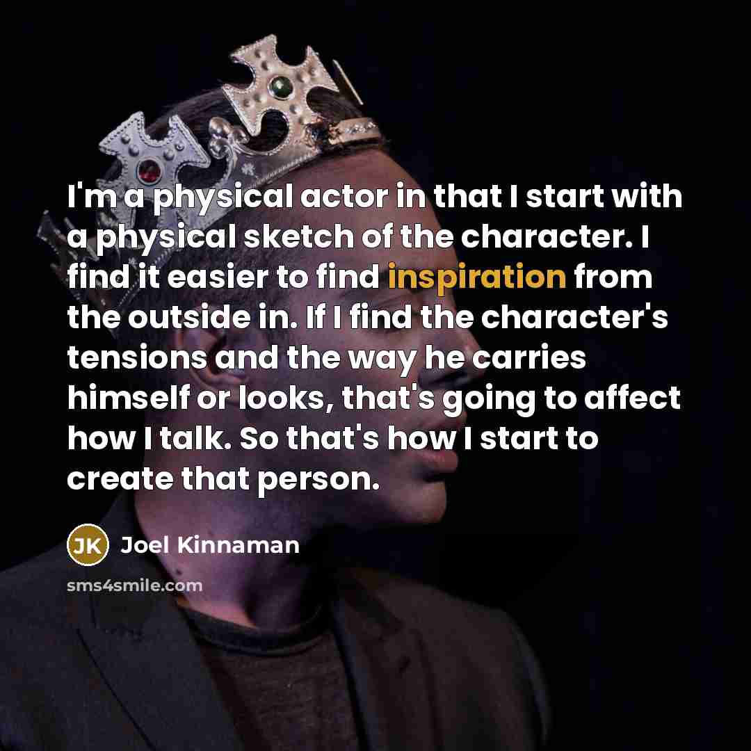“I'm a physical actor in that I start with a…” quote by Joel Kinnaman